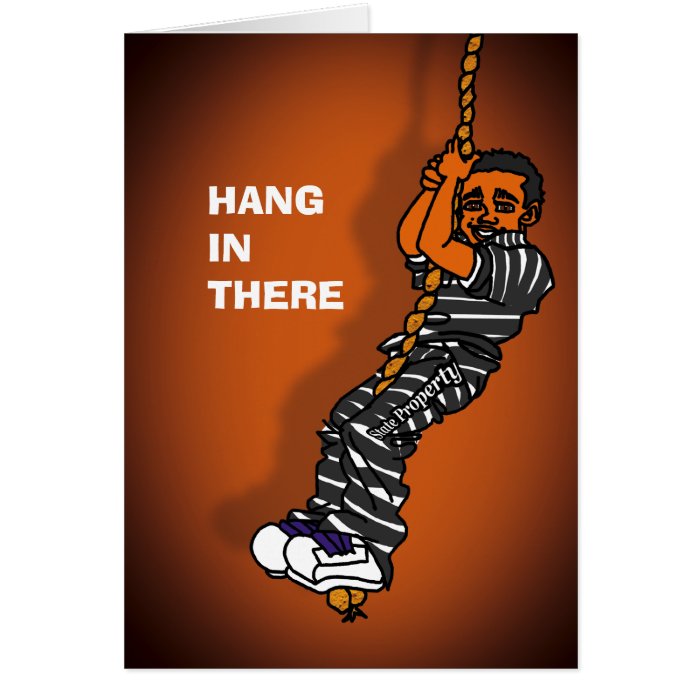 Prison Cards   Hang in There