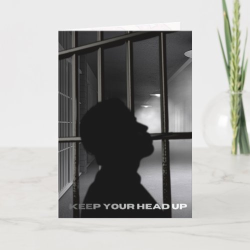 Prison Greeting Card _ Keep your head up thinking