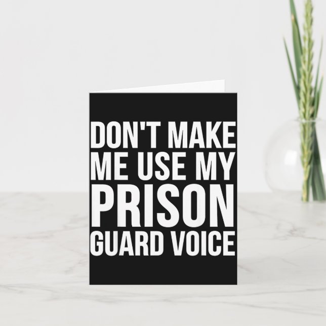 Prison Guard Funny - Don't Make Me Use My  Card (Front)