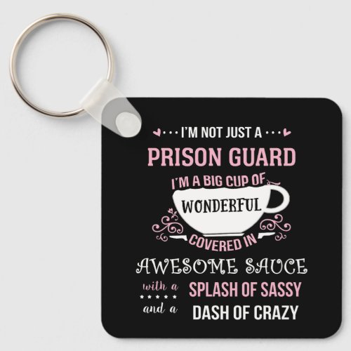 Prison Guard Wonderful Awesome Sassy  Keychain