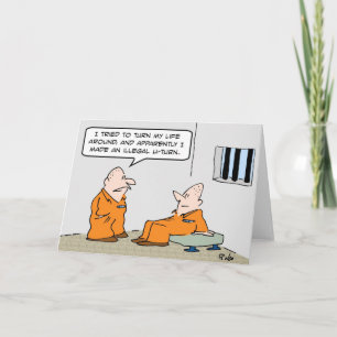 prison illegal u turn card
