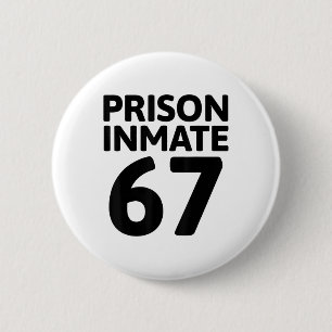 Prison Inmate 67 Halloween Meme Costume Jail Priso Button