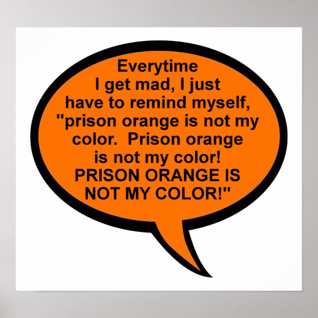 Prison Orange Is Not My Color Funny Poster (Front)