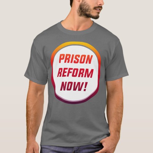 Prison Reform Now ACAB T_Shirt