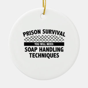 Prison Survival Ceramic Ornament