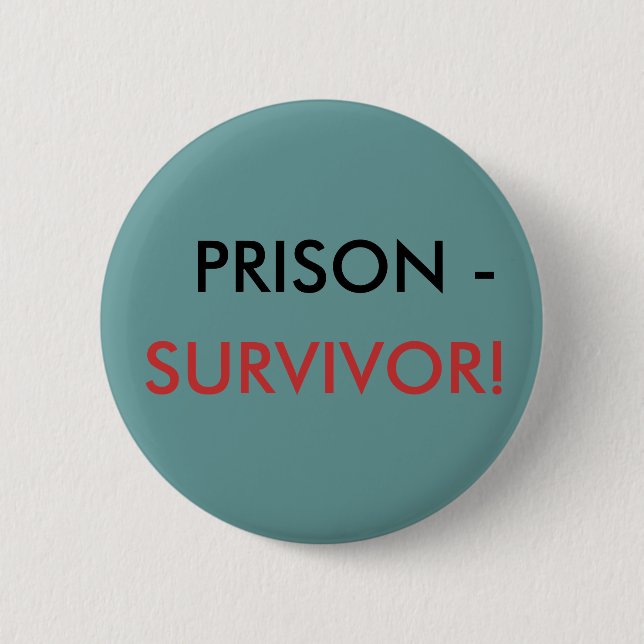 PRISON -, SURVIVOR! BUTTON (Front)