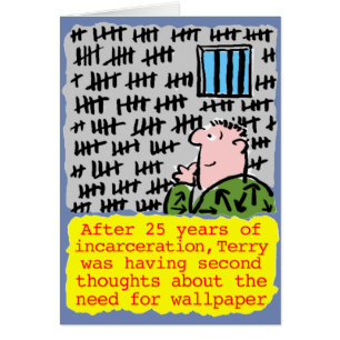 Prisoner in Jail Doesn't Need Wallpaper Cards