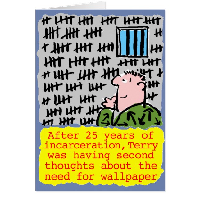 Prisoner in Jail Doesn't Need Wallpaper Cards (Front)