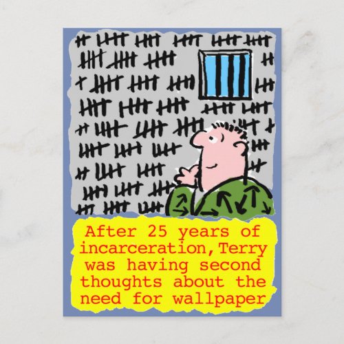 Prisoner in Jail Doesnt Need Wallpaper Postcard