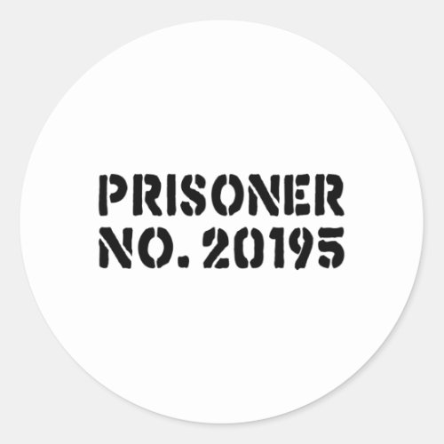 Prisoner No 20195 Classic Round Sticker