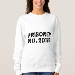 Prisoner No. 20195 Sweatshirt