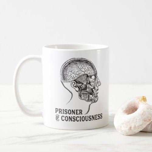 Prisoner of Consciousness Human Brain Neurologist Coffee Mug