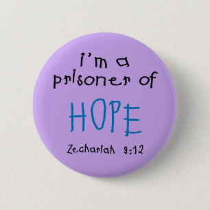 Prisoner of Hope Pinback Button