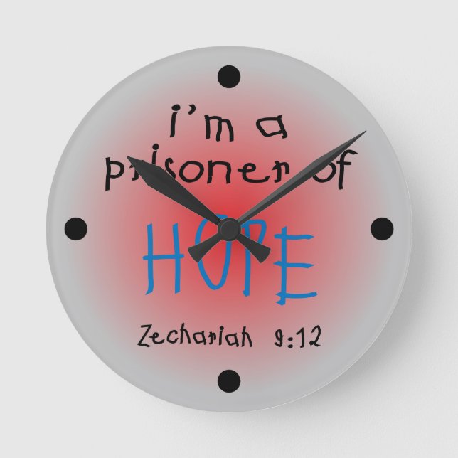 Prisoner of Hope Round Clock (Front)