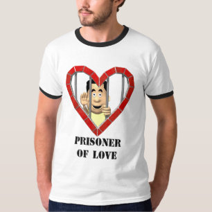 Prisoner of Love T-Shirt