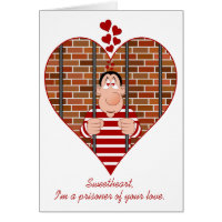 Prisoner of Your Love Funny Card