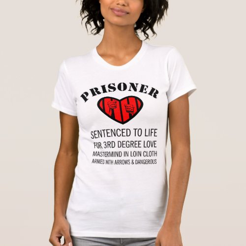 PRISONERS OF LOVE T_Shirt