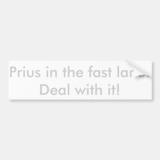 Prius in the fast lane! bumper sticker