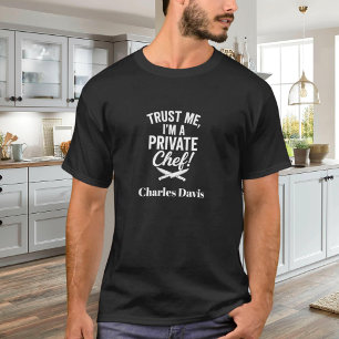 Private chef black white script slogan T-Shirt