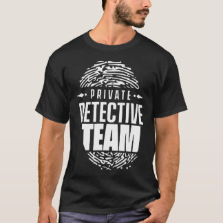 Private Detective Team Spy Investigator Observatio T-Shirt