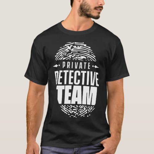 Private Detective Team Spy Investigator Observatio T_Shirt