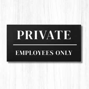 Private Employees Only Business Door Sign