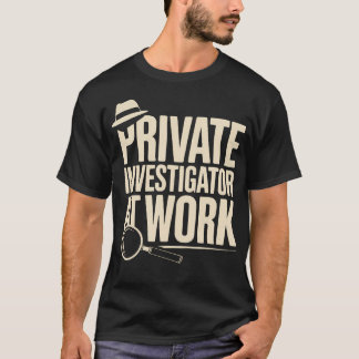 Private Investigator Job Profession Private T-Shirt