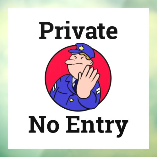 Private No Entry Window Sign with White Background