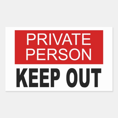 Private Person Keep Out Rectangular Sticker