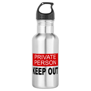 Private Person Keep Out Stainless Steel Water Bottle