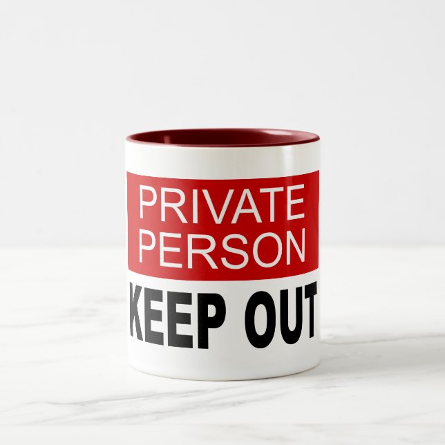 Private Person Keep Out Two-Tone Coffee Mug (Center)