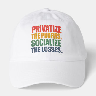 Private Profit Socialize Losses Hat