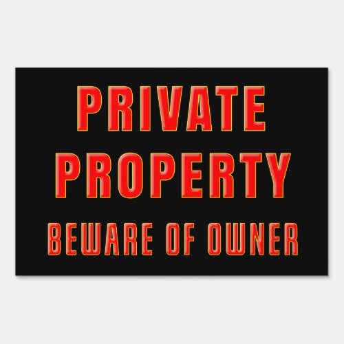 PRIVATE PROPERTY BEWARE OF OWNER SIGN