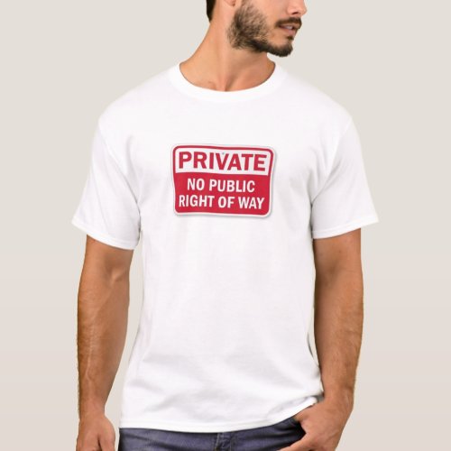 Private Property Funny Sign T_Shirt