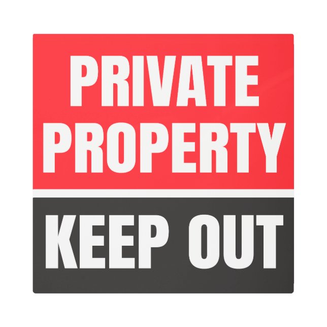 Private Property Keep Out Metal Print (Front)