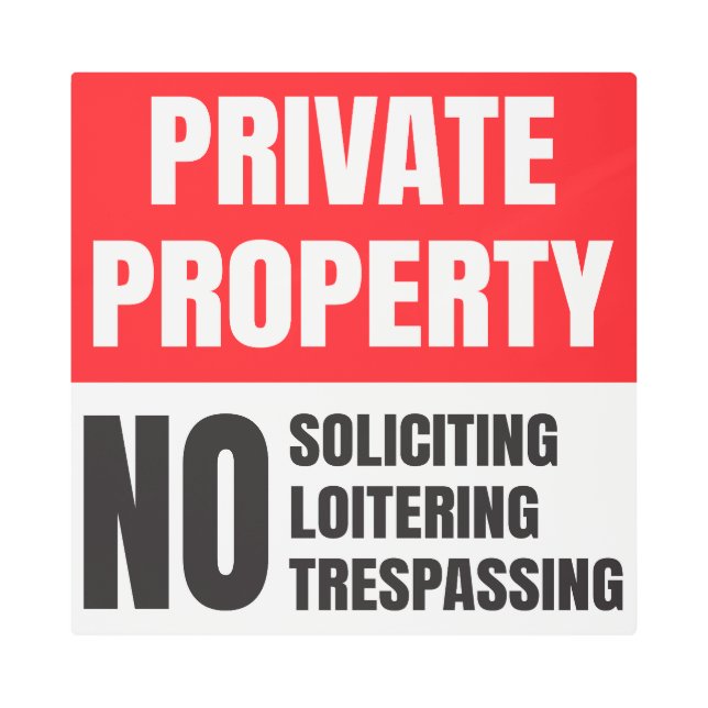 Private Property No Soliciting Metal Print (Front)