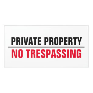 Private Property No Trespassing warning sign