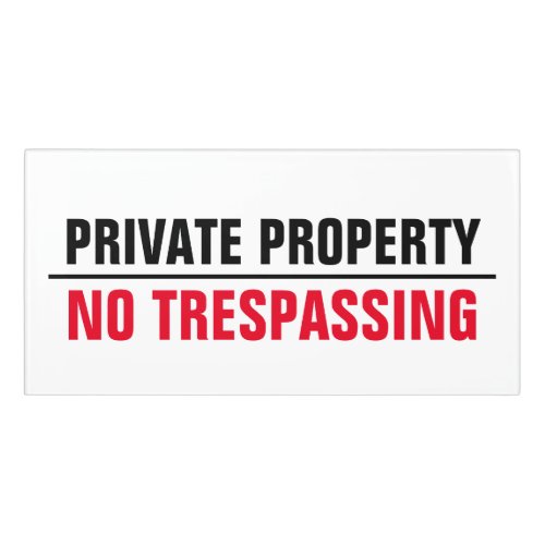 Private Property No Trespassing warning sign