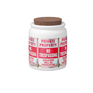 private property no tresspassing candy jar