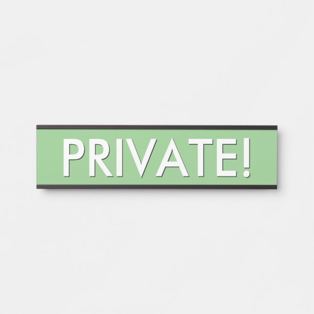 "PRIVATE!" Sign (Front)