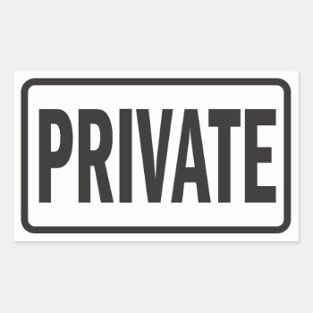 Private Sign For Office Rectangular Sticker by SayWhatYouLike at Zazzle