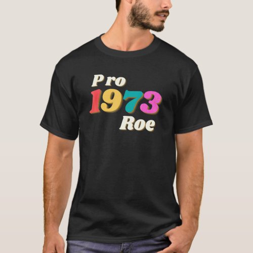 Pro 1973 Roe Mind Your Own Uterus T-Shirt
