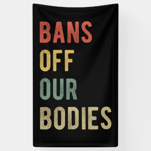 Pro Abortion _ Bans Off Our Bodies I Banner