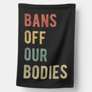Pro Abortion - Bans Off Our Bodies I House Flag