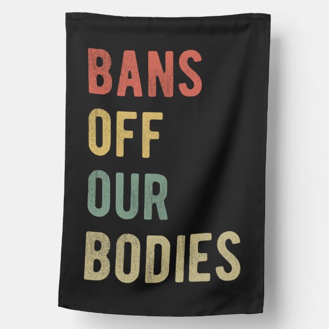 Pro Abortion - Bans Off Our Bodies I House Flag (Front)