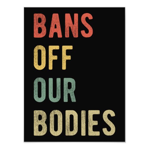 Pro Abortion _ Bans Off Our Bodies I Photo Print