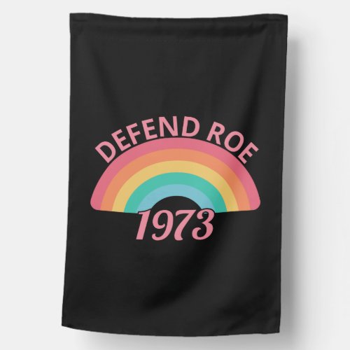 Pro Abortion _ Defend Roe v Wade II House Flag
