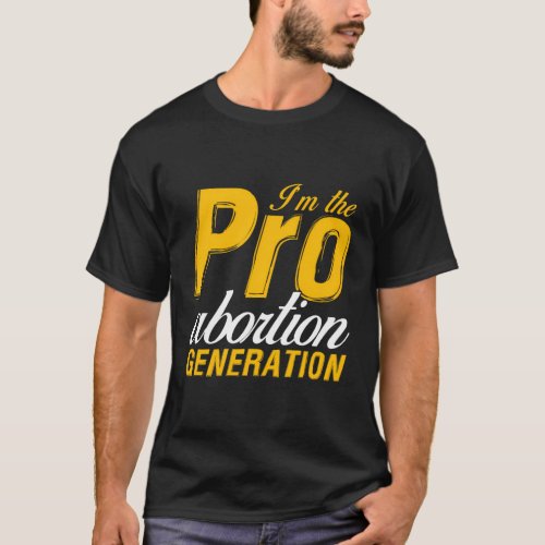 Pro Abortion Generation Feminism Reproductive Righ T_Shirt