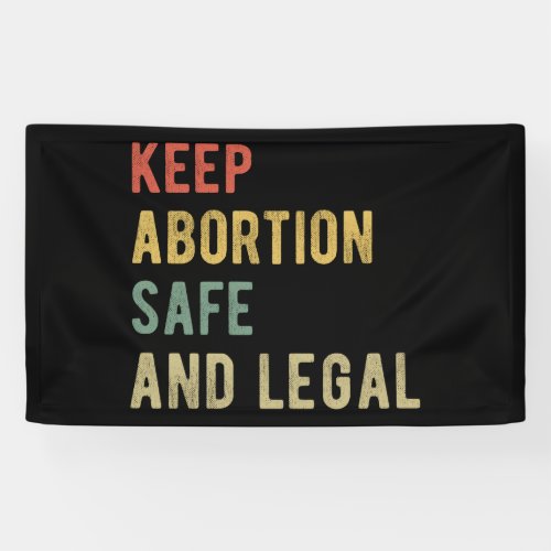 Pro Abortion _ Keep Abortion Safe And Legal I Banner