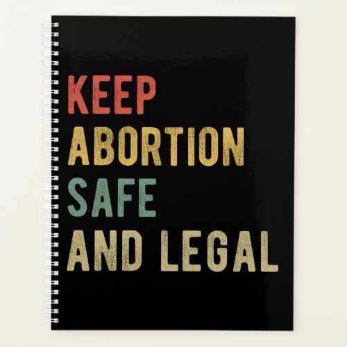 Pro Abortion _ Keep Abortion Safe And Legal I Planner